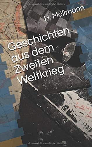 Geschichten aus dem Zweiten Weltkrieg: Eine Sammlung spannender Romane über deutsche Landser