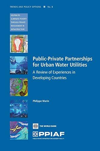 Public Private Partnerships for Urban Water Utilities: A Review of Experiences in Developing Countries (Trends and Policy Options, Band 8)