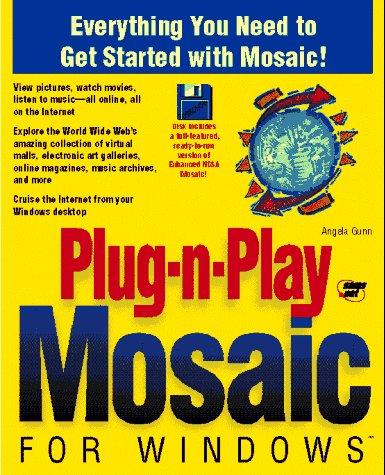 Plug-N-Play Mosaic for Windows/Book and Disks: Point and Click Internet