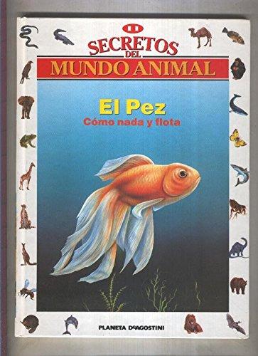 Secretos del mundo animal numero 11: El pez, como nada y flota