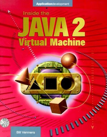 Inside the Java 2 Virtual Machine, w. CD-ROM (Enterprise Computing)