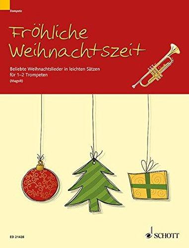 Fröhliche Weihnachtszeit: Beliebte Weihnachtslieder in leichten Sätzen. 1-2 Trompeten in B.