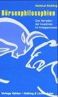Börsenphilosophien: Das Verhalten der Investoren im Anlageprozeß