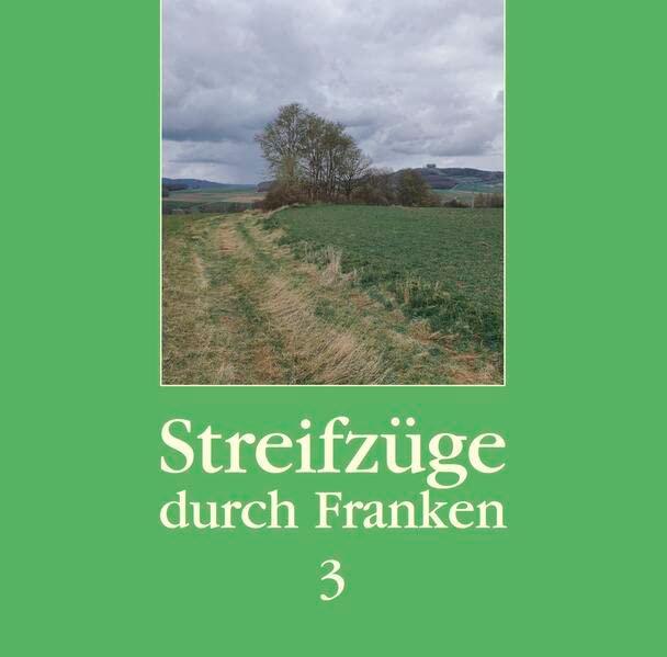 Streifzüge durch Franken 3