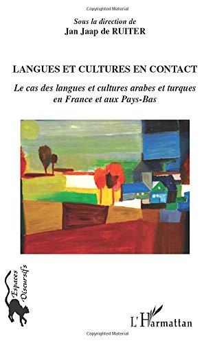 Langues et cultures en contact : le cas des langues et cultures arabes et turques en France et aux Pays-Bas