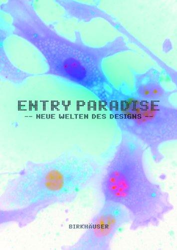 Entry Paradise. Neue Welten des Designs