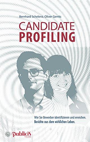 Candidate Profiling: Wie Sie Bewerber identifizieren und erreichen. Berichte aus dem wirklichen Leben.