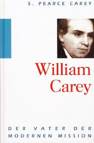 W. Carey - Der Vater der modernen Mission