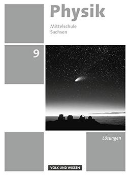 Physik - Ausgabe Volk und Wissen - Mittelschule Sachsen - Neue Ausgabe: 9. Schuljahr - Lösungen zum Schülerbuch