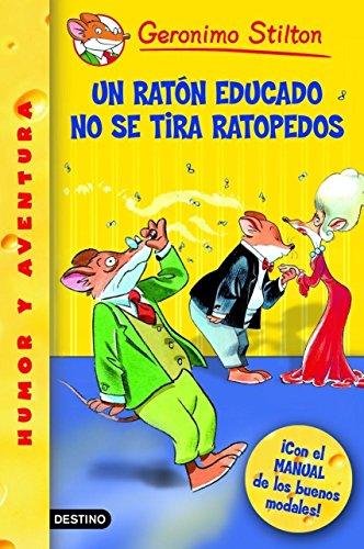 ¡Un ratón educado no se tira ratopedos! (Geronimo Stilton, Band 1)