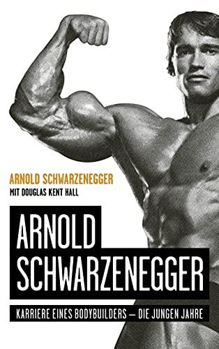 Arnold Schwarzenegger: Karriere eines Bodybuilders – die jungen Jahre