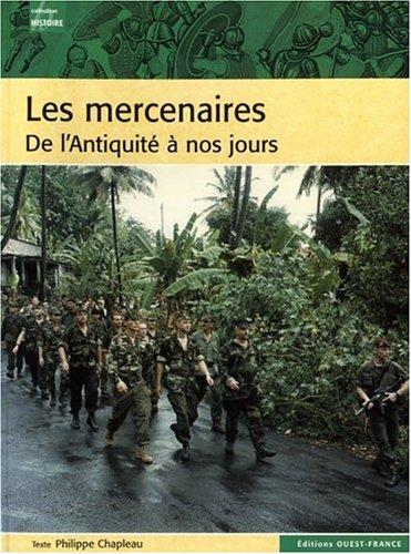 Les mercenaires de l'Antiquité à nos jours