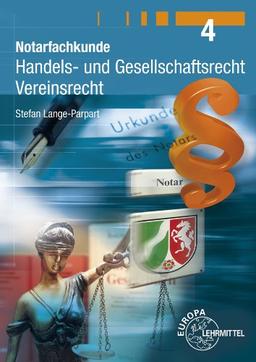 Notarfachkunde - Handels- und Gesellschaftsrecht, Vereinsrecht: Band 4