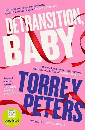 Detransition, Baby: Longlisted for the Women's Prize 2021 and Top Ten The Times Bestseller