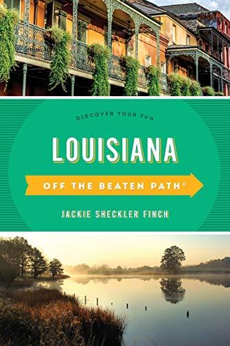 Louisiana Off the Beaten Path®: Discover Your Fun, Eleventh Edition