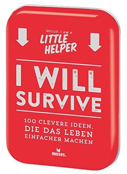 I will survive: 100 clevere Tipps, die das Leben einfacher machen