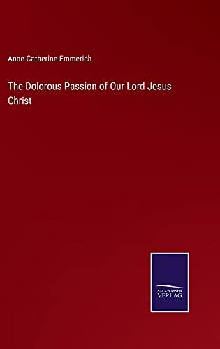 The Dolorous Passion of Our Lord Jesus Christ