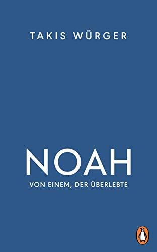 Noah: Von einem, der überlebte