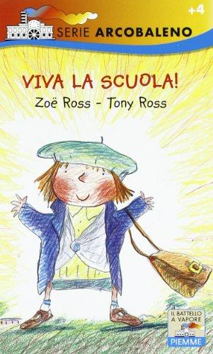 Viva la scuola! Ediz. illustrata (Il battello a vapore. Serie arcobaleno)