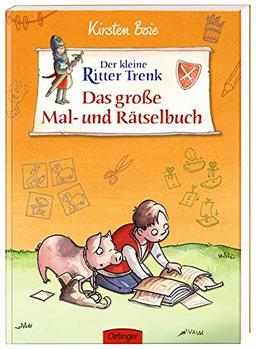 Der kleine Ritter Trenk. Das große Mal- und Rätsel: Der kleine Ritter Trenk. Das große Mal- und Rästelbuch