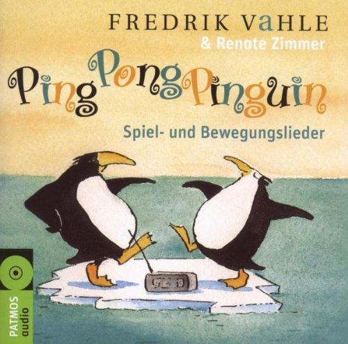 Ping Pong Pinguin: Spiel- und Bewegungslieder