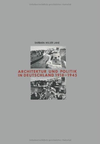 Architektur und Politik in Deutschland 1918 - 1945 (Schriften des Deutschen Architekturmuseums zur Architekturgeschichte und Architekturtheorie)