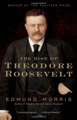 The Rise of Theodore Roosevelt (Modern Library Paperbacks)