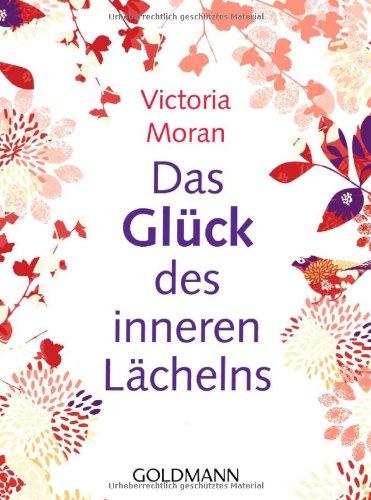 Das Glück des inneren Lächelns