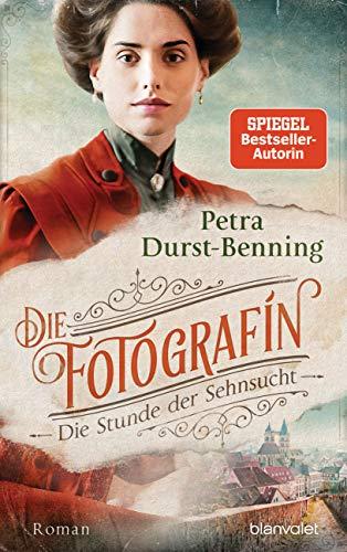 Die Fotografin - Die Stunde der Sehnsucht: Roman (Fotografinnen-Saga, Band 4)