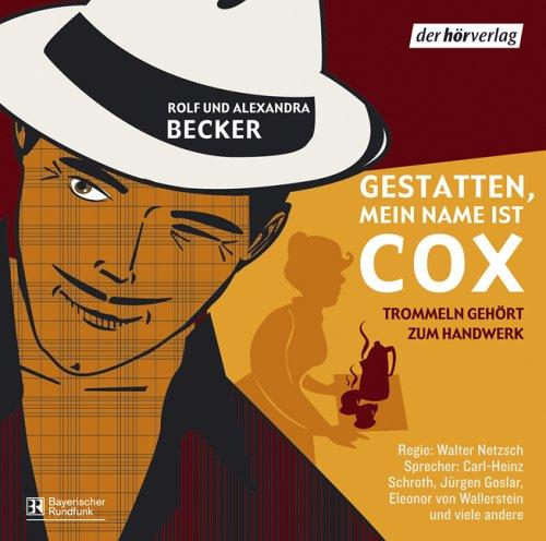 Gestatten, meine Name ist Cox. Trommeln gehört zum Handwerk. 3 CDs