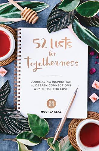 52 Lists for Togetherness: Journaling Inspiration to Deepen Connections with Your Loved Ones