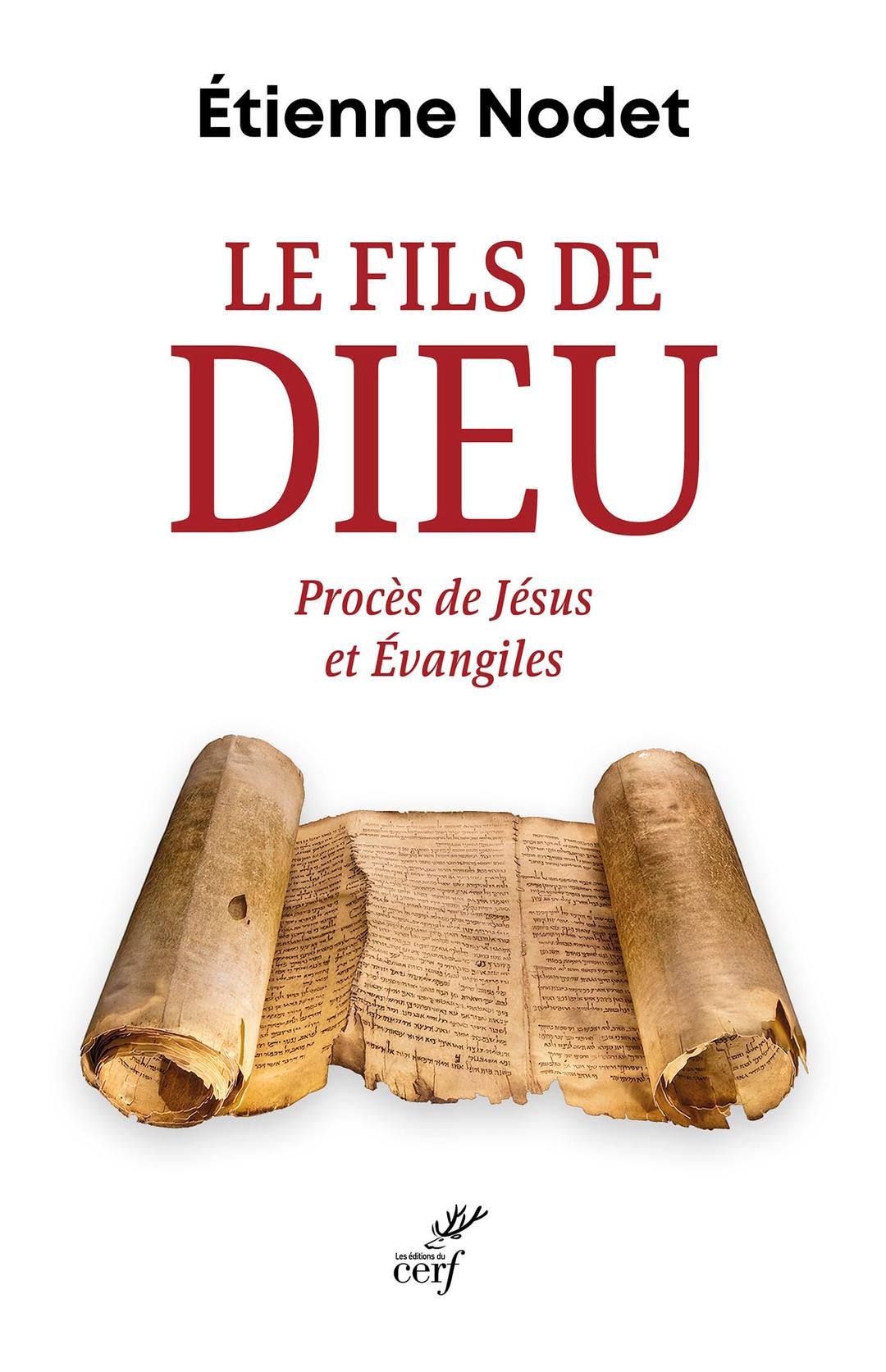 Le fils de Dieu : procès de Jésus et Evangiles