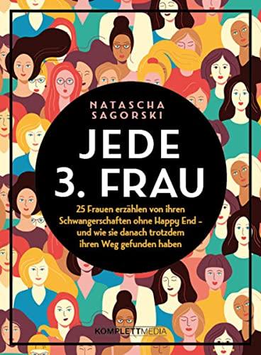 Jede 3. Frau: 25 Frauen erzählen von ihren Schwangerschaften ohne Happy End - und wie sie danach trotzdem ihren Weg gefunden haben