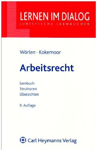 Arbeitsrecht: Lernbuch - Strukturen - Übersichten