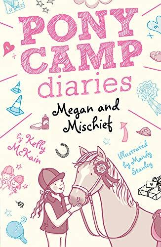 Megan and Mischief (Pony Camp Diaries, Band 1)