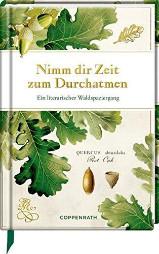 Nimm dir Zeit zum Durchatmen: Ein literarischer Waldspaziergang (Edizione)