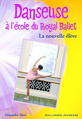 Danseuse à l'école du Royal Ballet. Vol. 3. La nouvelle élève