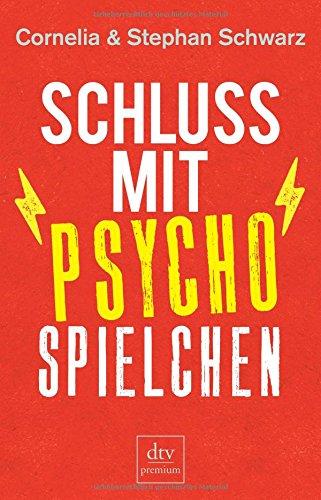 Schluss mit Psychospielchen (dtv premium)