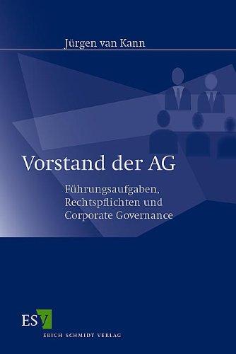 Vorstand der AG: Führungsaufgaben, Rechtspflichten und Corporate Governance