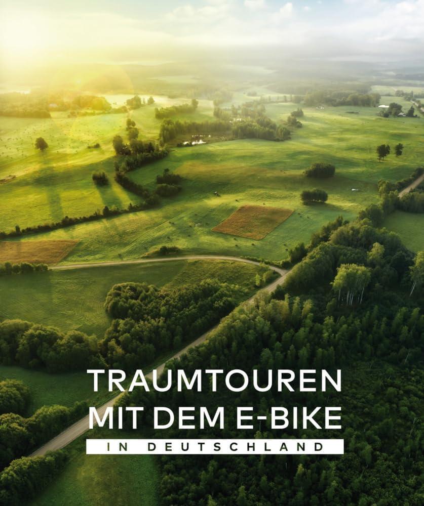 Traumtouren mit dem E-Bike in Deutschland