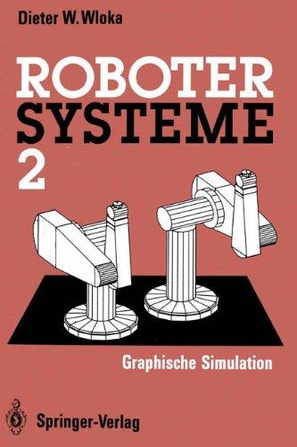 Robotersysteme 2: Graphische Simulation