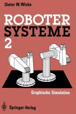 Robotersysteme 2: Graphische Simulation