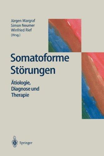 Somatoforme Störungen: Ätiologie, Diagnose und Therapie