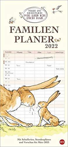 Weißt du eigentlich, wie lieb ich dich hab? Familienplaner 2022 - Wandkalender - 5 Spalten, Schulferien, 2 Stundenpläne, 3-Monats-Ausblick Januar-März 2023 - 21 x 45 cm