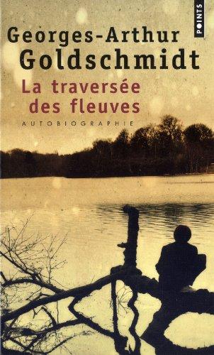 La traversée des fleuves : autobiographie