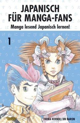 Japanisch für Manga-Fans, Band 1: Manga lesend Japanisch lernen