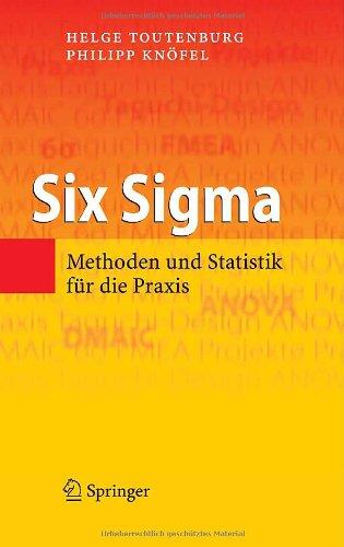 Six Sigma: Methoden und Statistik für die Praxis