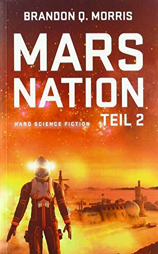 Mars Nation 2: Hard Science Fiction (Mars-Trilogie)