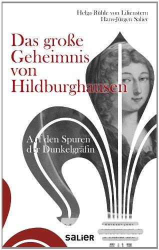 Das große Geheimnis von Hildburghausen: Auf den Spuren der Dunkelgräfin