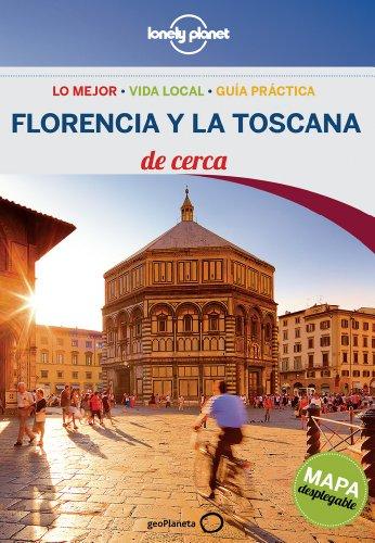 Lonely Planet Florencia y la Toscana De Cerca (Guías De cerca Lonely Planet)